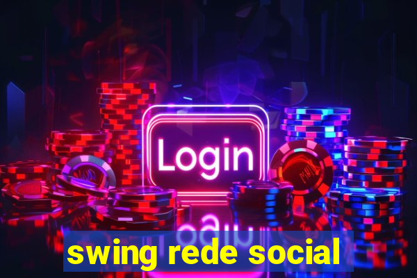 swing rede social